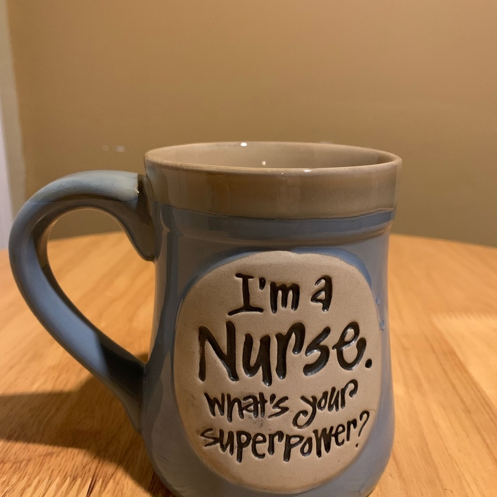 Coffee Mug “ I’m A Nurse What’s Your Superpower”